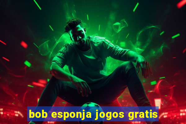 bob esponja jogos gratis